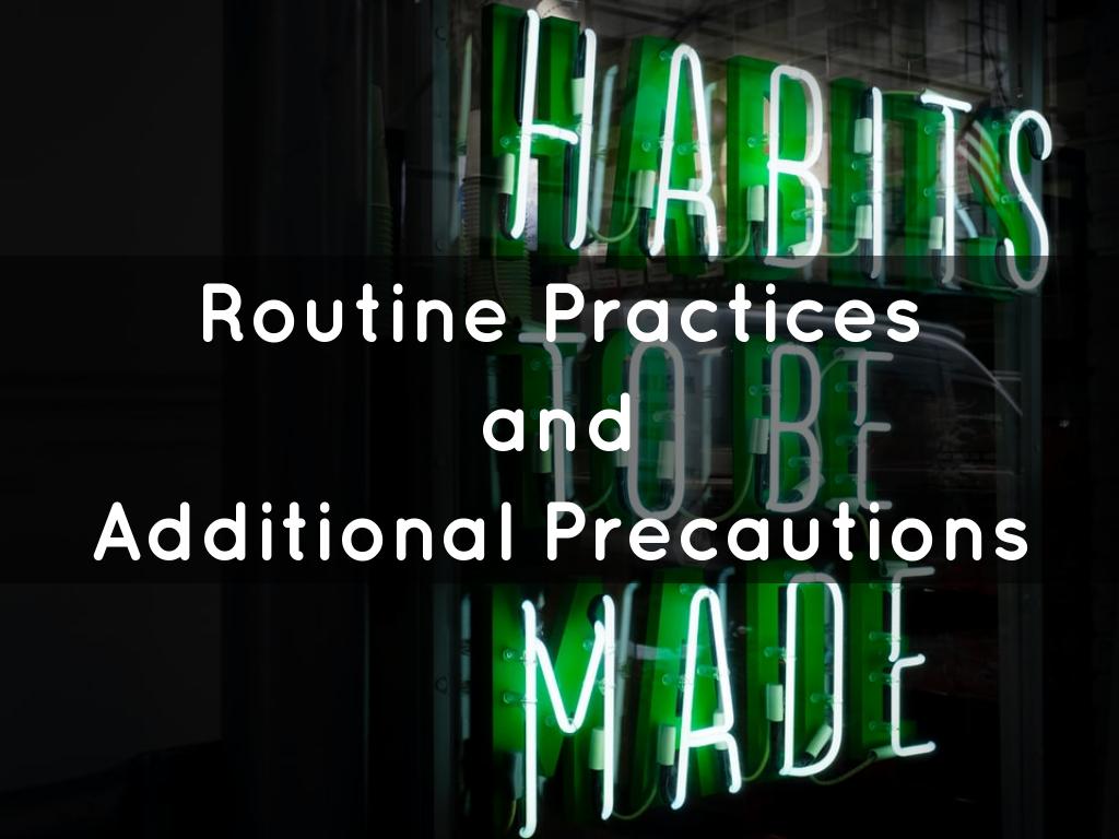 Routine Practices And Additional Practices