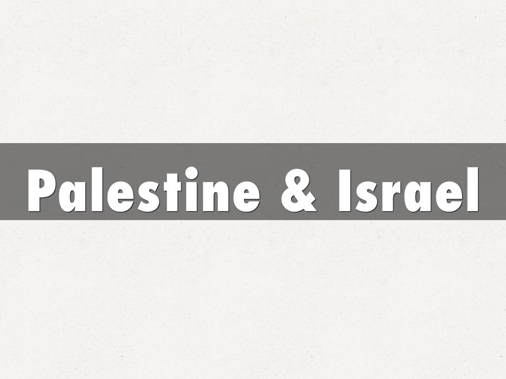 Palestine & Israel