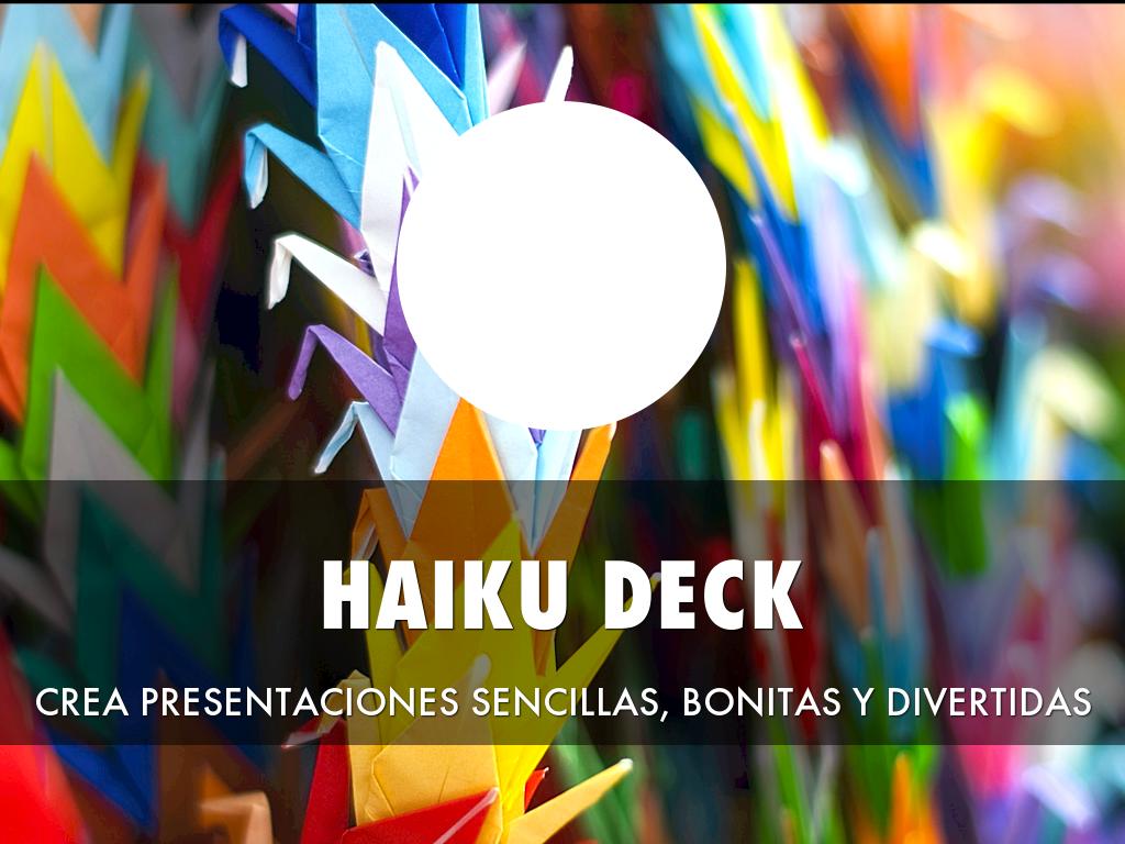Â¿QuÃ© es Haiku Deck?