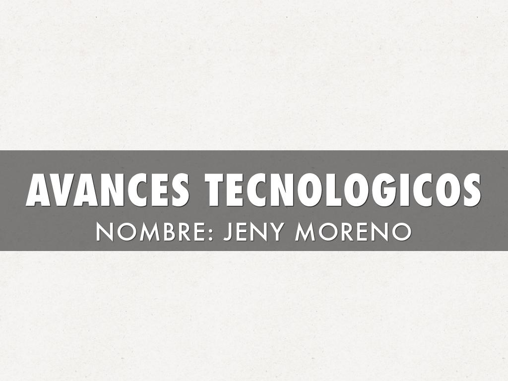 AVANCES TECNOLOGICOS