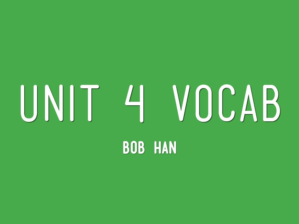 Unit 4 Vocab