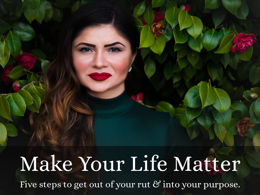 Make Your Life Matter