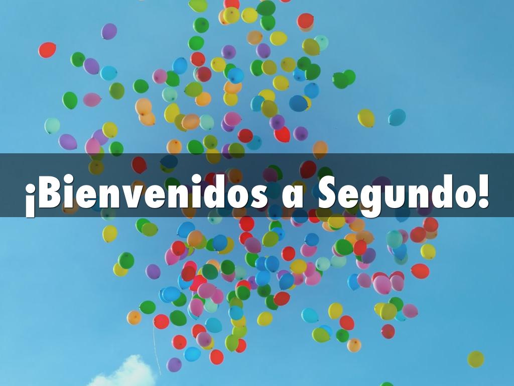 ¡Bienvenidos a Segundo!
