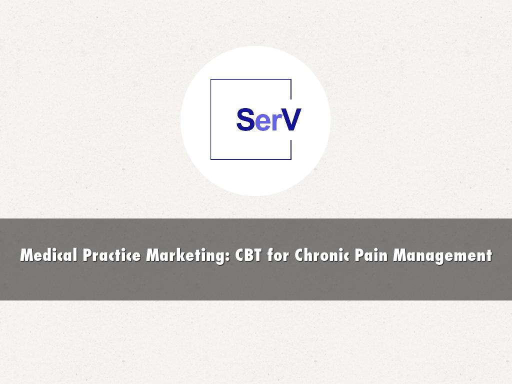 Medical Practice Marketing: CBT for Chronic Pain Management