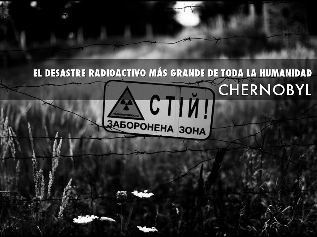 EL DESASTRE RADIOACTIVO MÁS GRANDE DE TODA LA HUMANIDAD
