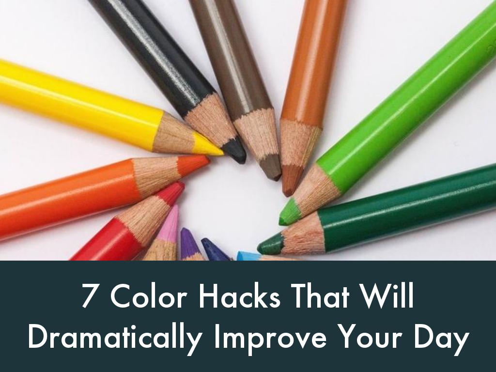 Copia de 7 Color Hacks That Will Dramatically Improve Your Day
