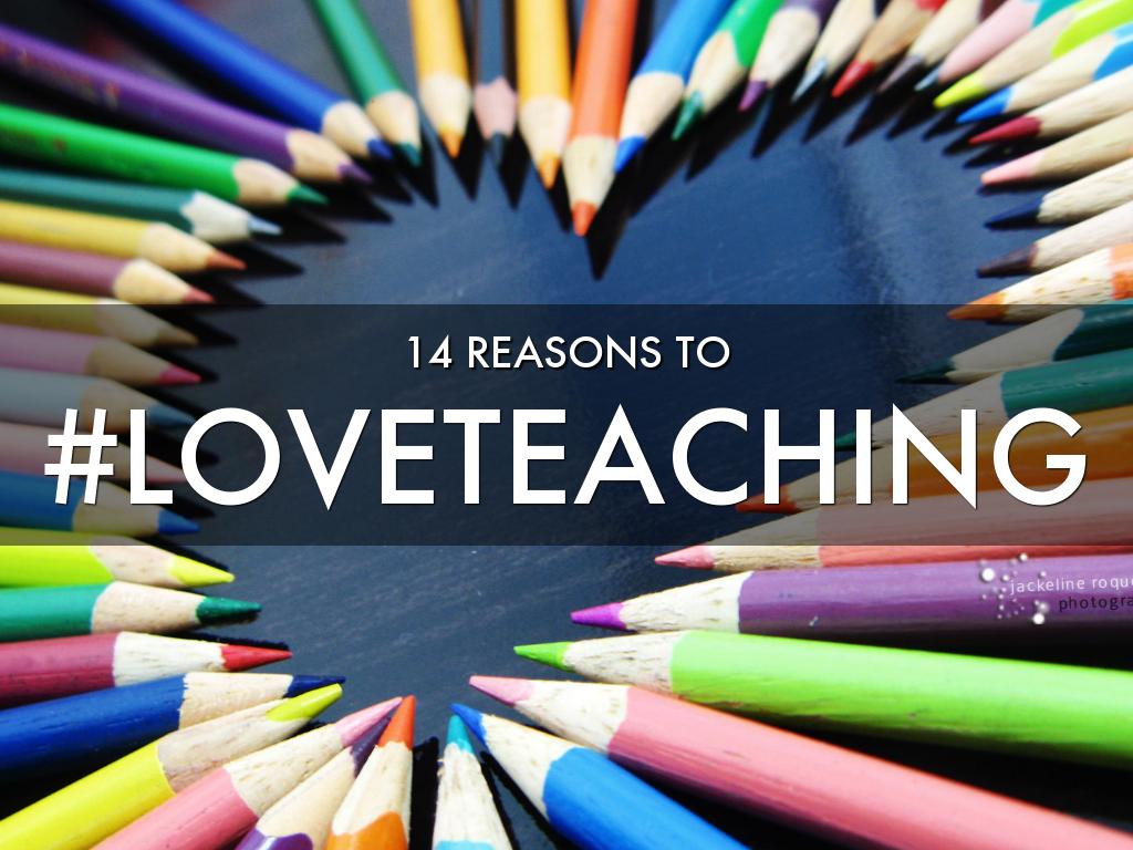 Copia de 14 Reasons to #LoveTeaching