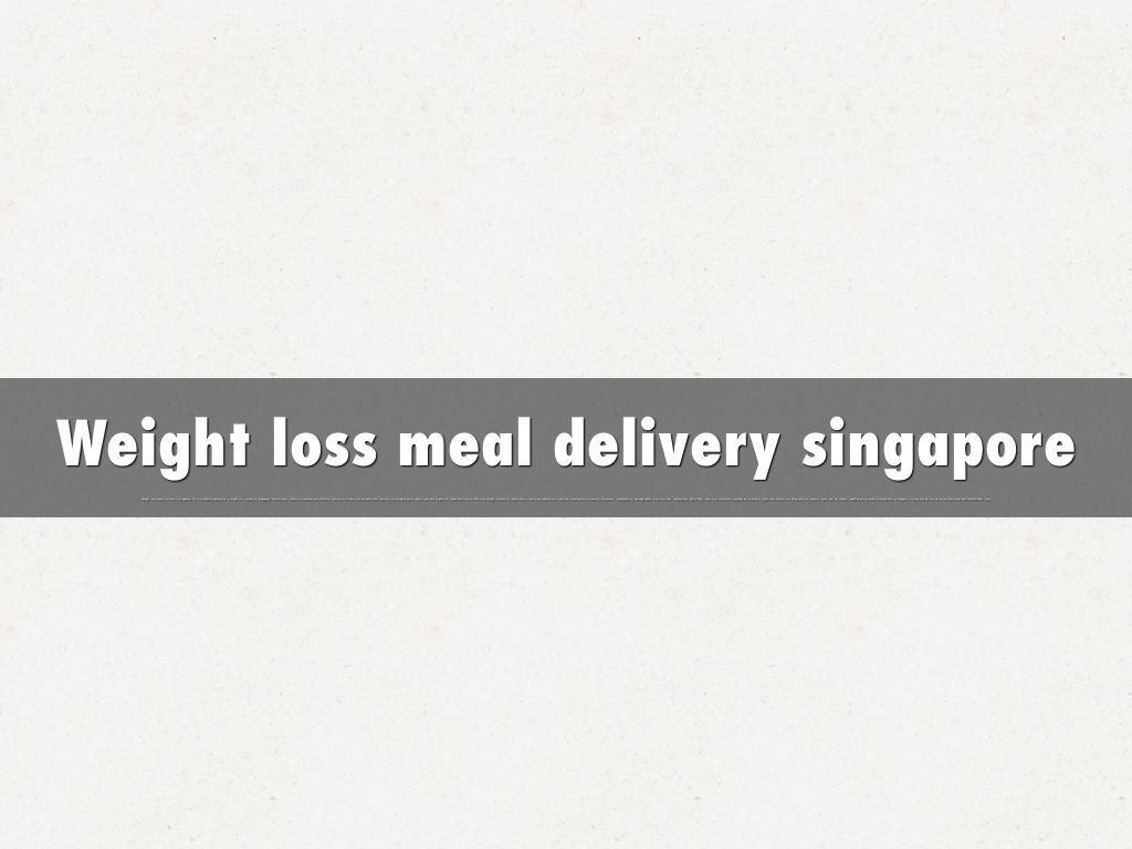  Weight loss meal delivery singapore