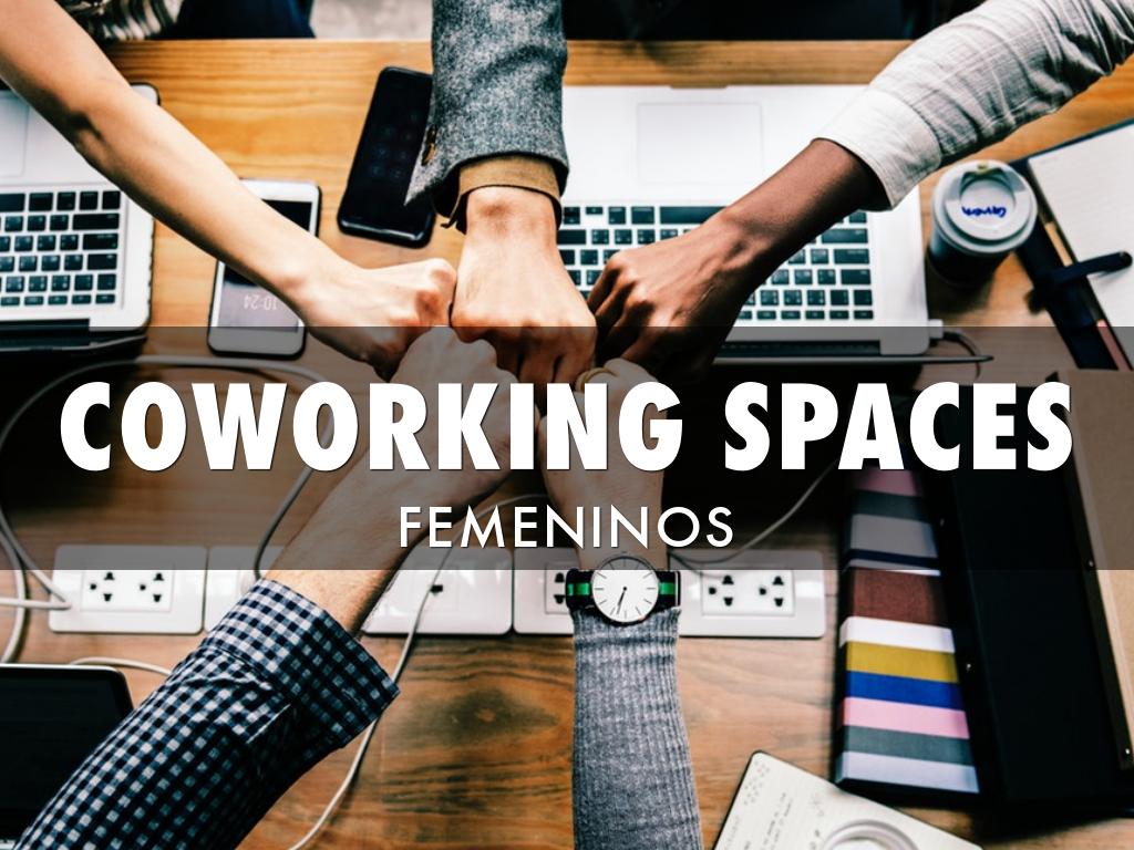 COWORKING SPACES