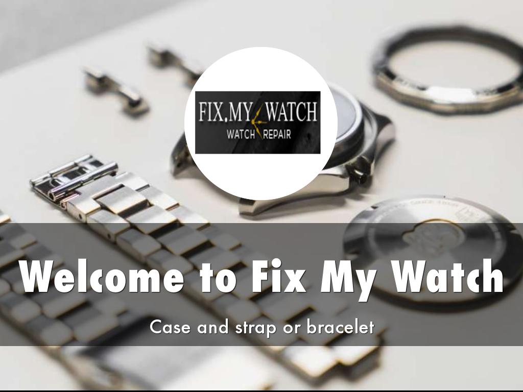 Fix My Watch Presentation