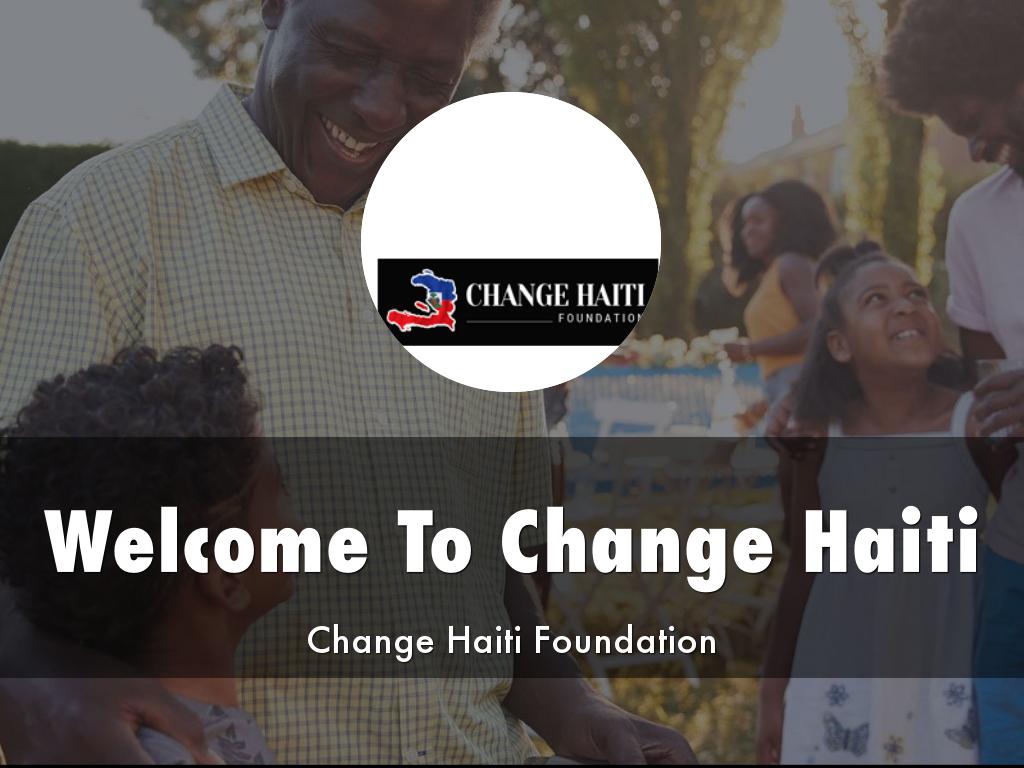 Change Haiti Presentation