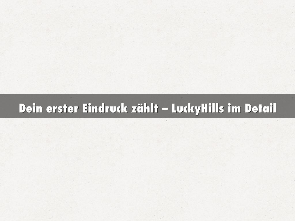 Dein erster Eindruck zählt – LuckyHills im Detail
