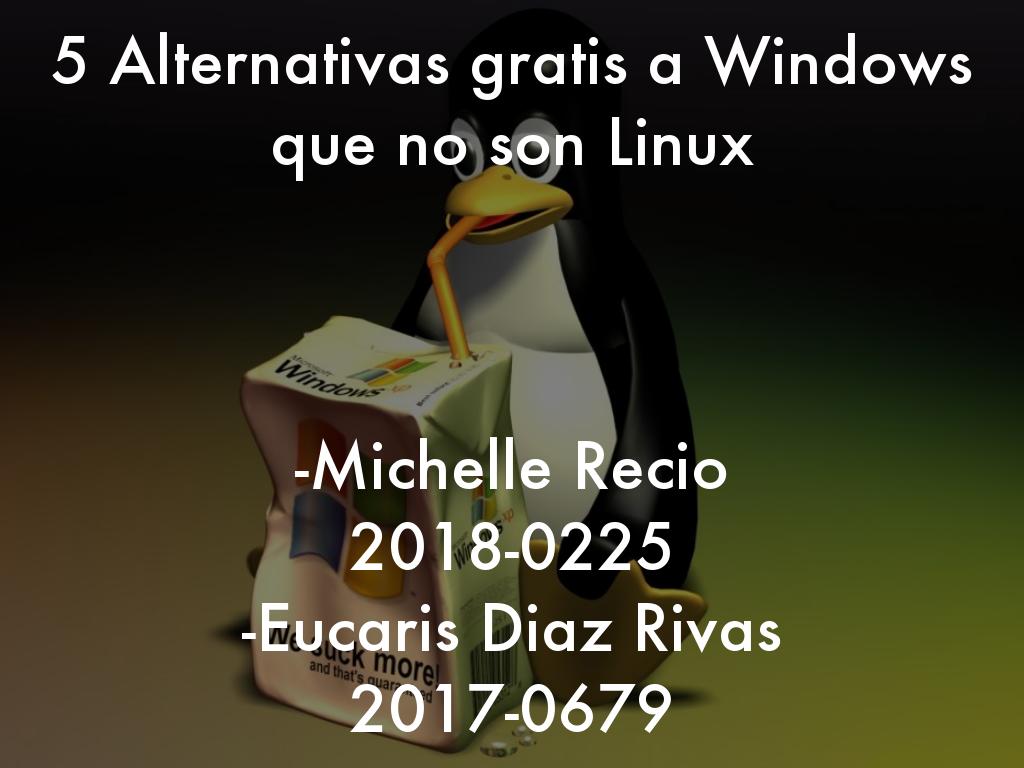 5 Alternativas gratis a Windows que no son Linux