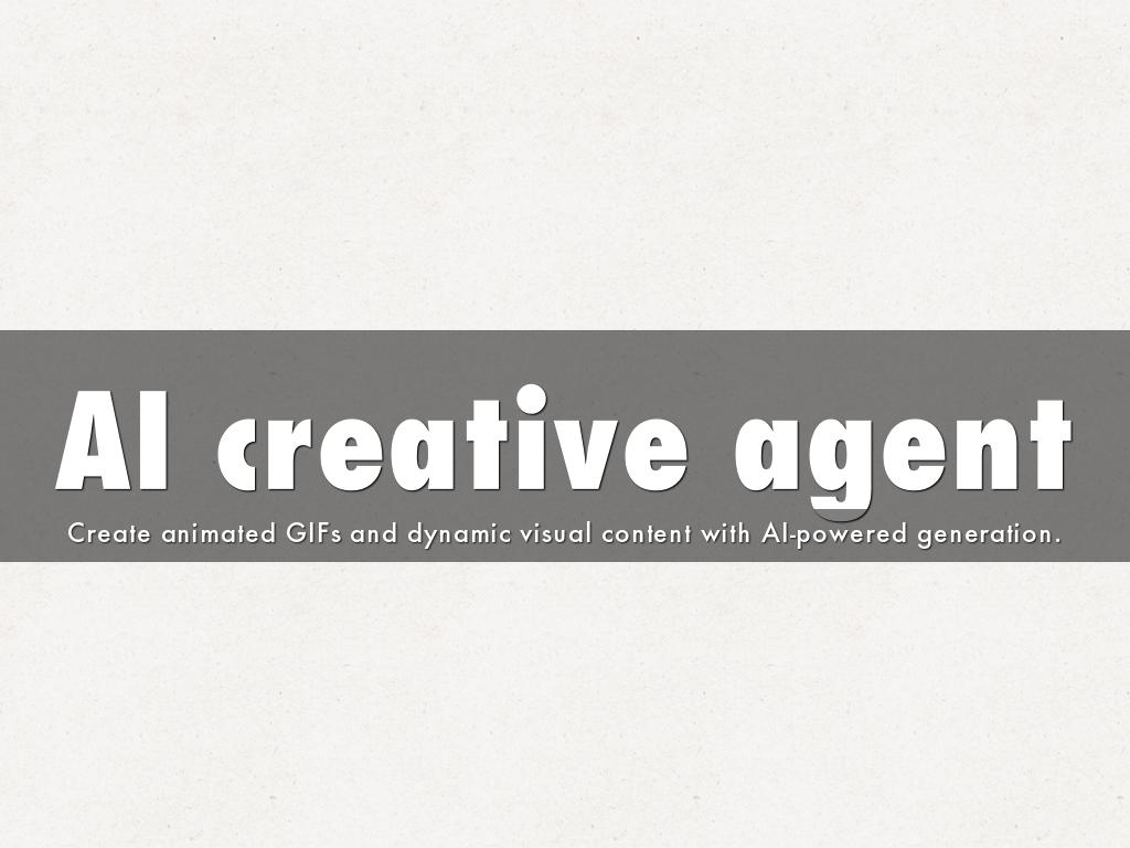 AI creative agent