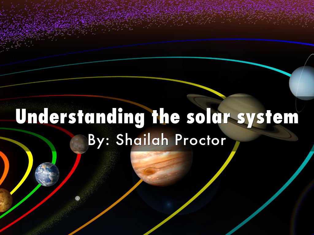 Understanding the solar system