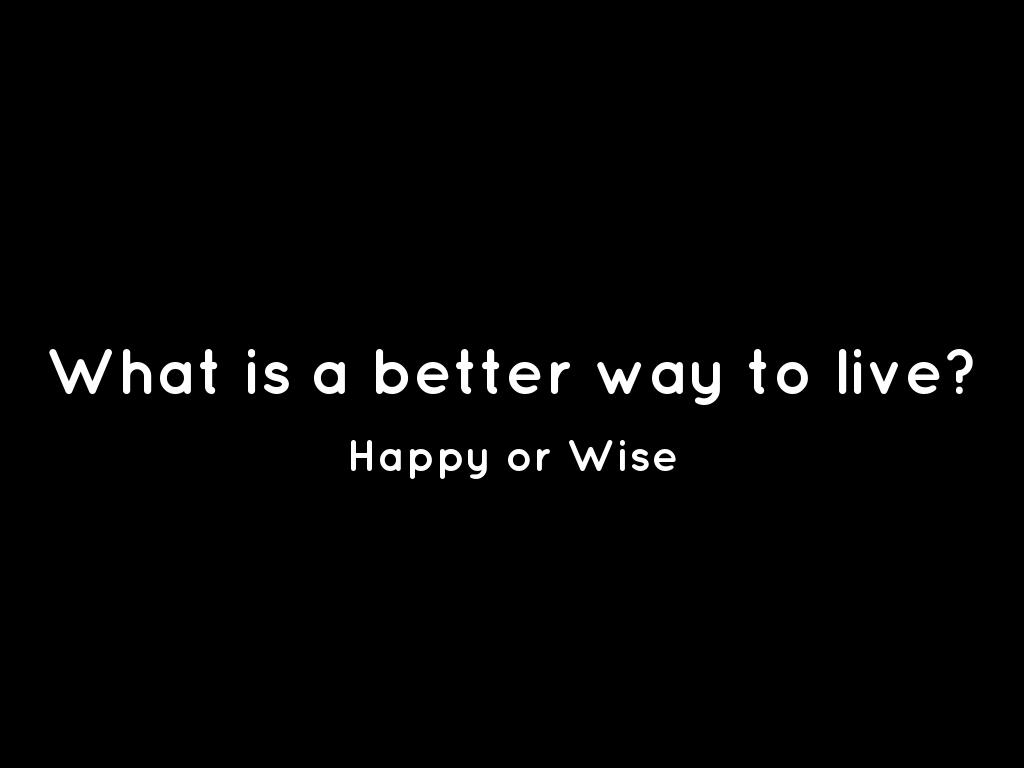 What is a better way to live?