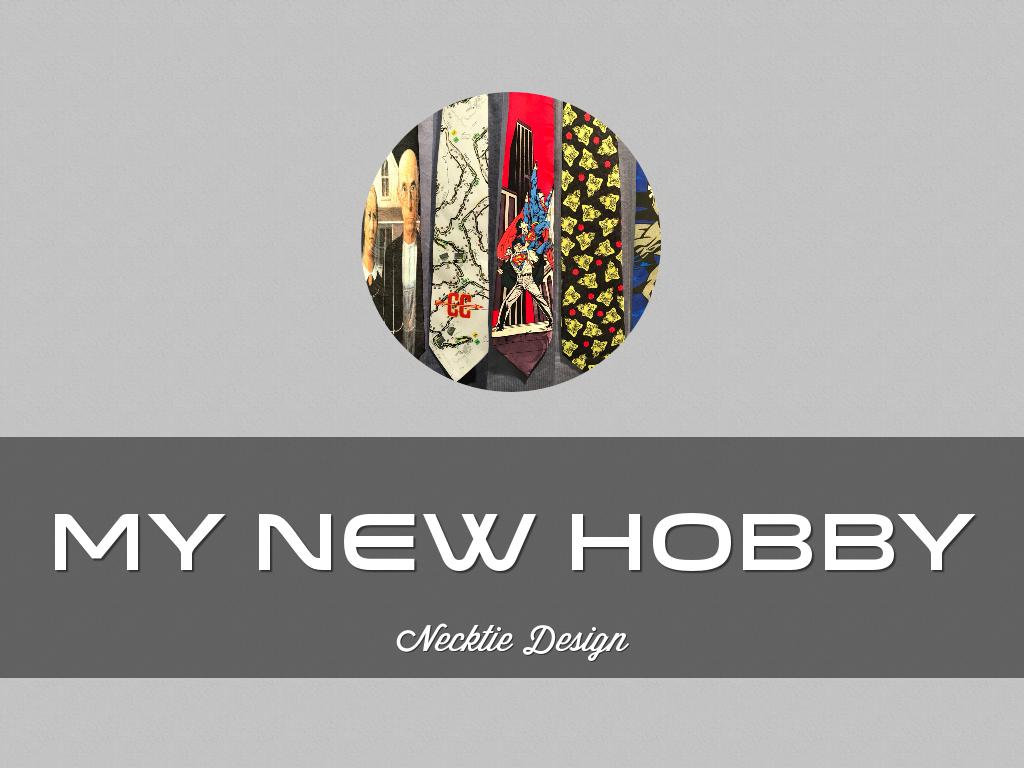 My Necktie hobby