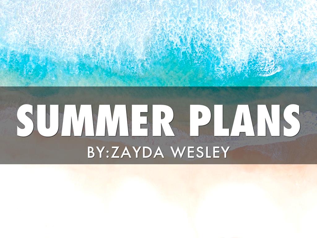 Summer plans
