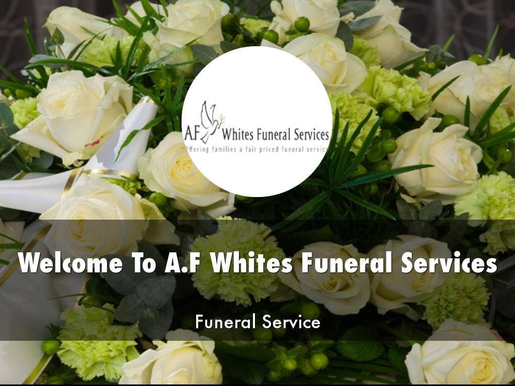 A.F Whites Funeral Services Presentation