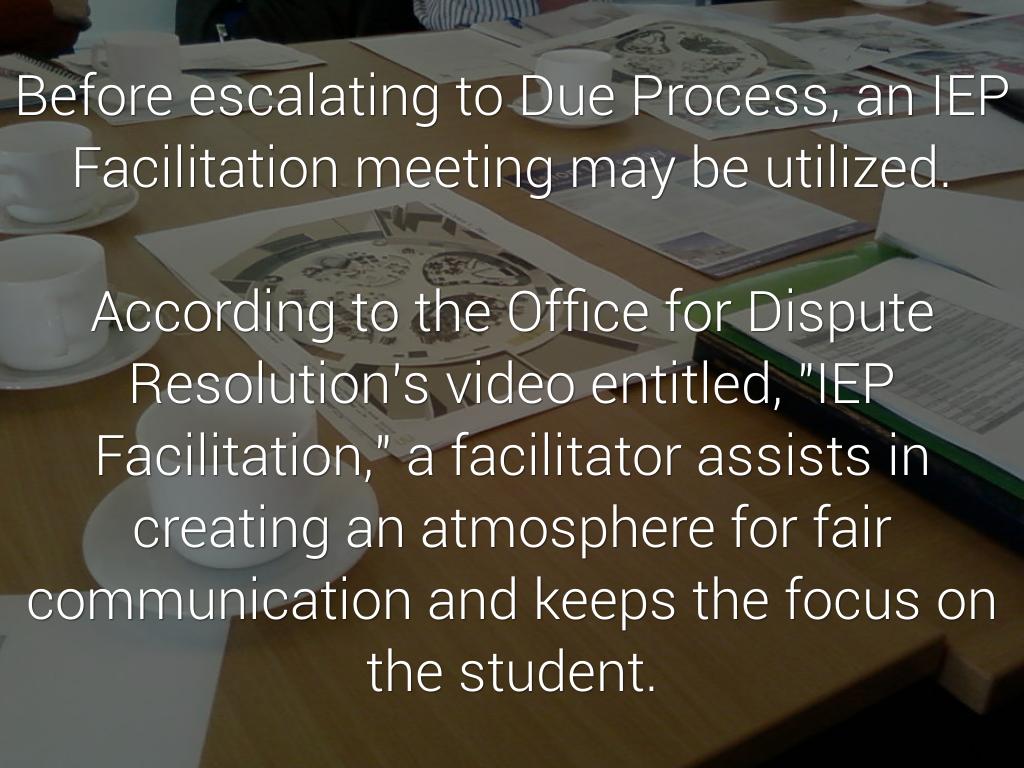 Five Key Ideas: Dispute Resolution in Special Education: IEP Facilitation, Mediation and Resolution