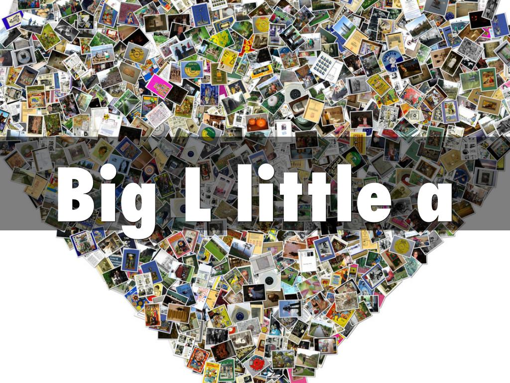 Big L little a