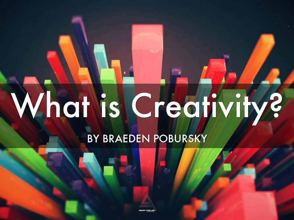 What is Creativity