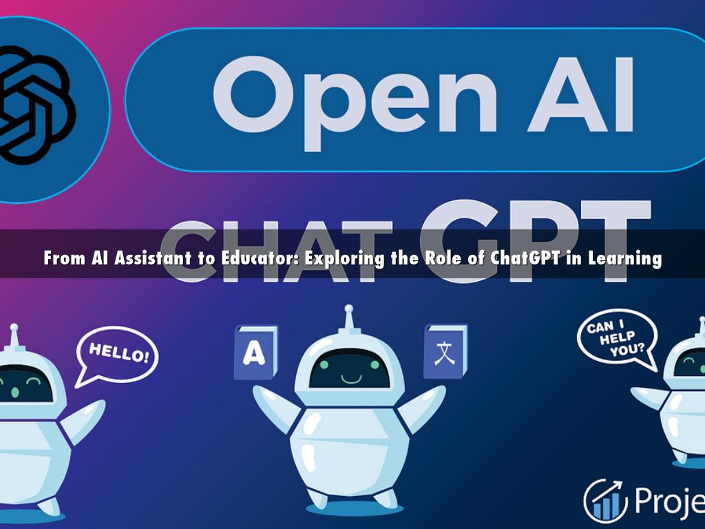 From AI Assistant to Educator: Exploring the Role of ChatGPT in Learning