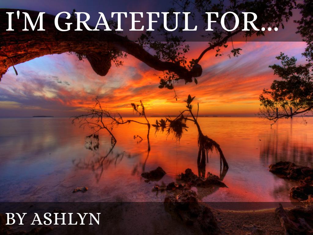 I'm Grateful For...