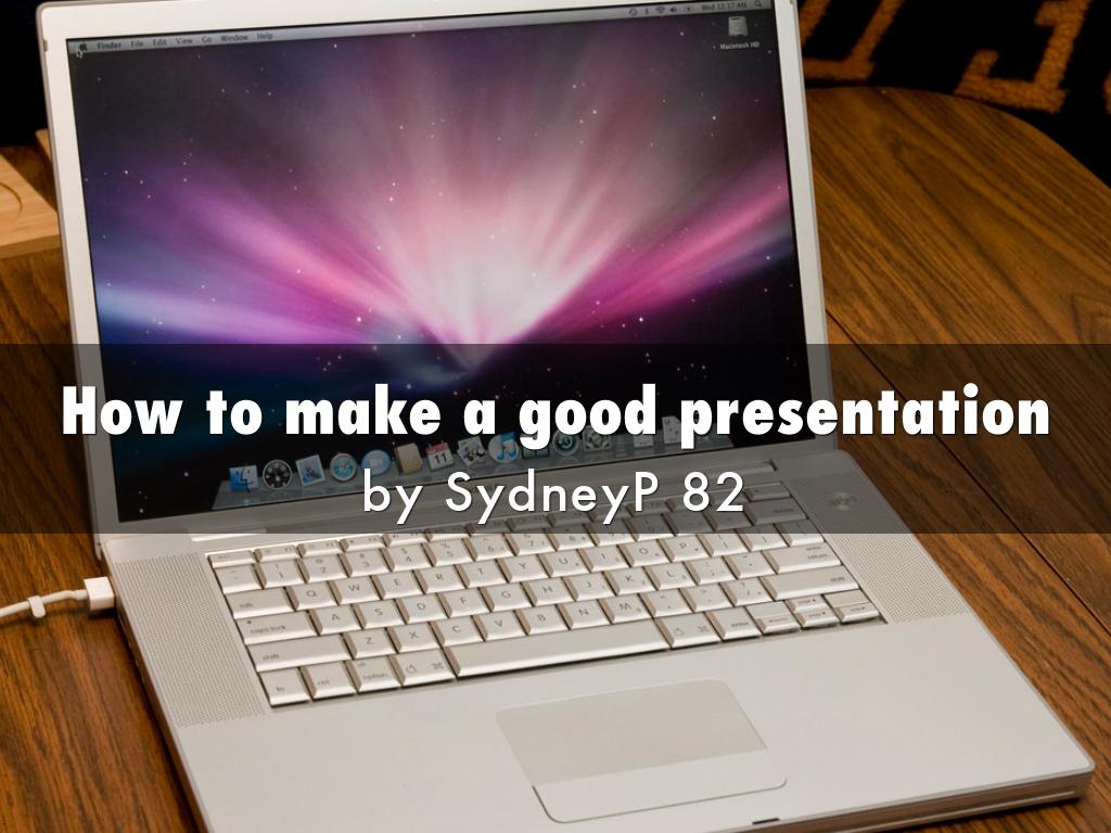 How to make a good presentation