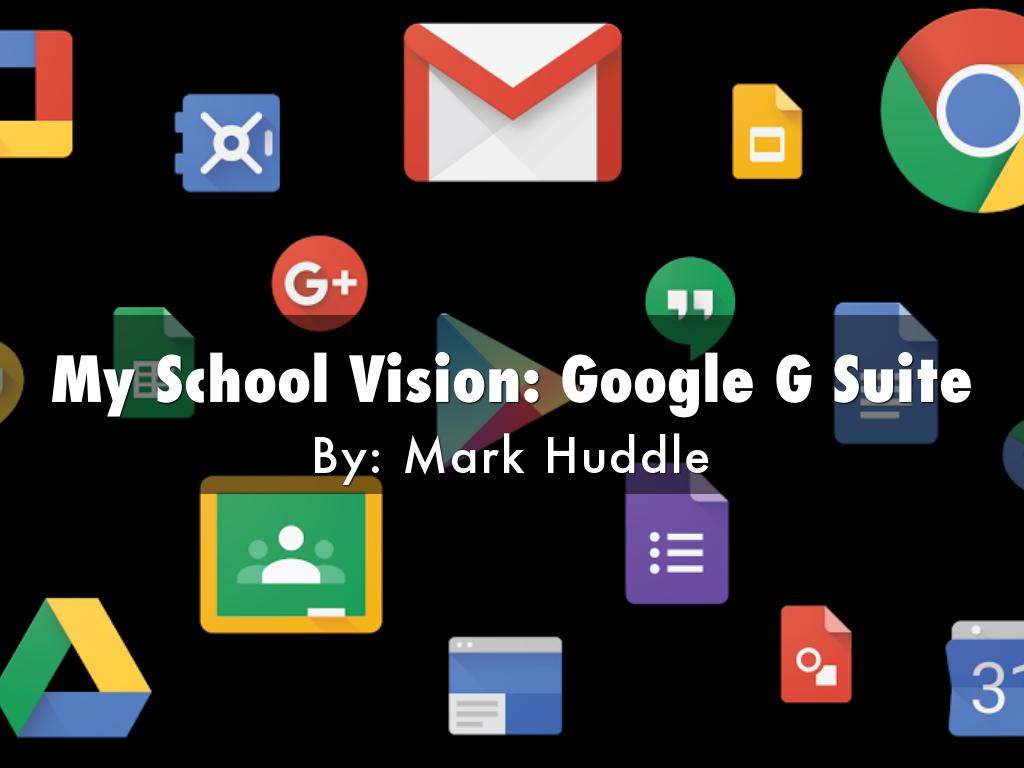My School Vision: Google G Suite
