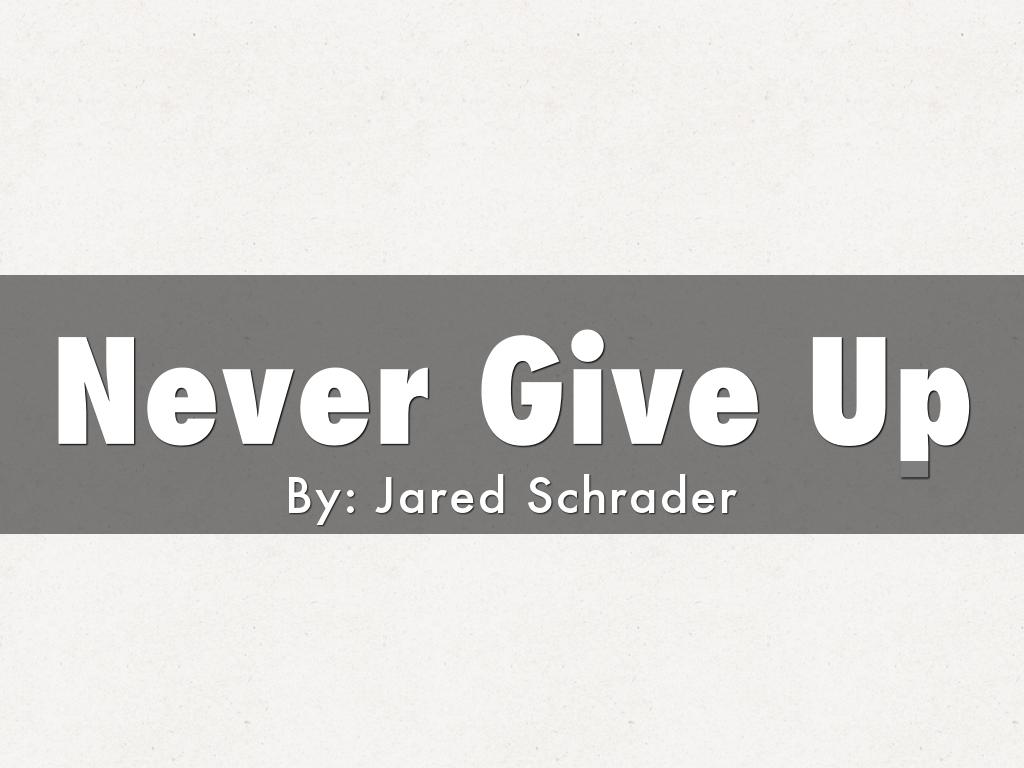 Never Give Up