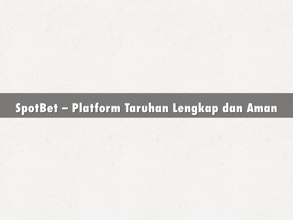 SpotBet – Platform Taruhan Lengkap dan Aman
