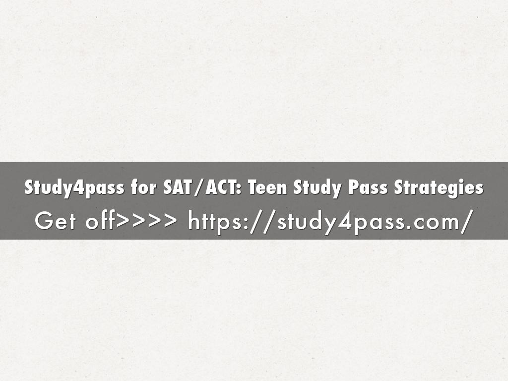 Study4pass for SAT/ACT: Teen Study Pass Strategies