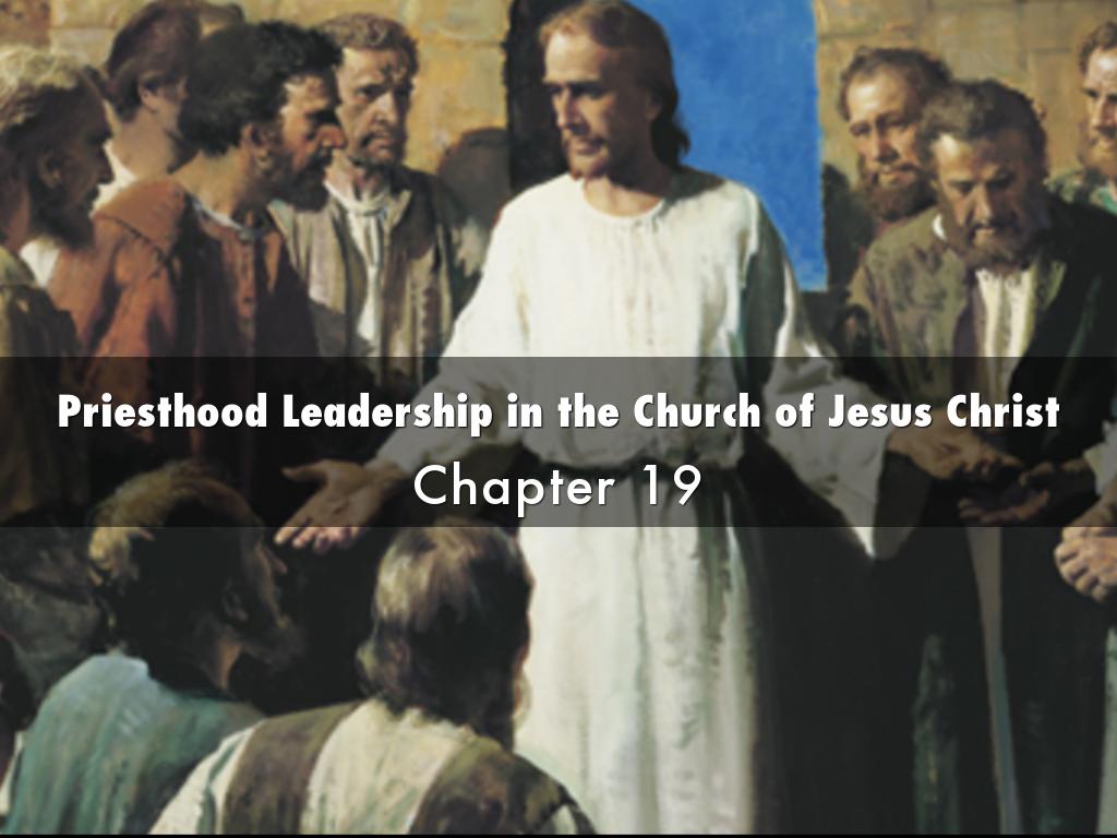 Priesthood Leadership in the Church of Jesus Christ