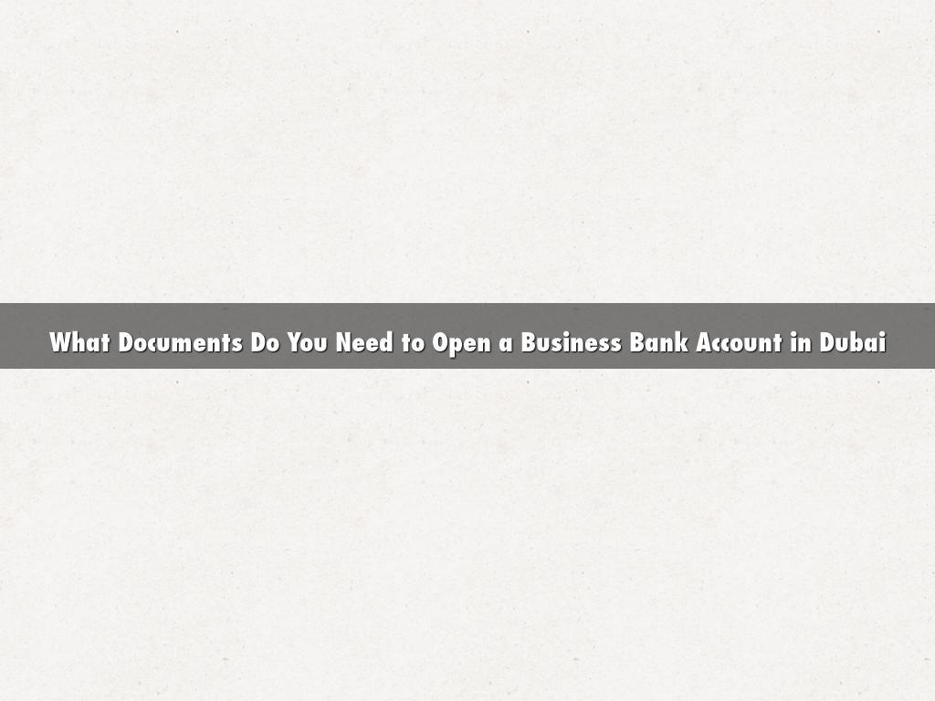 What Documents Do You Need to Open a Business Bank Account in Dubai