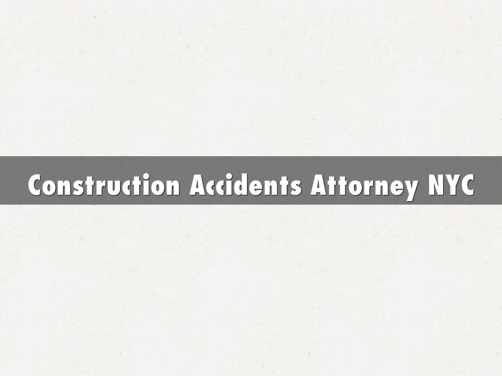 Construction Accidents Attorney NYC
