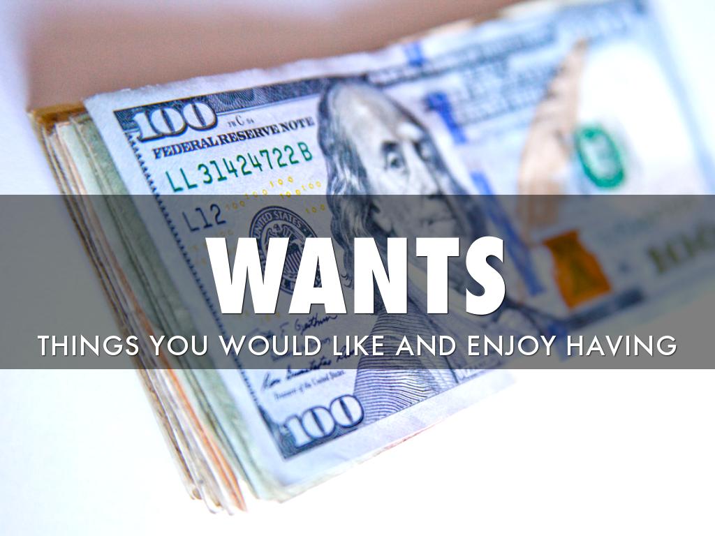 Wants And Needs