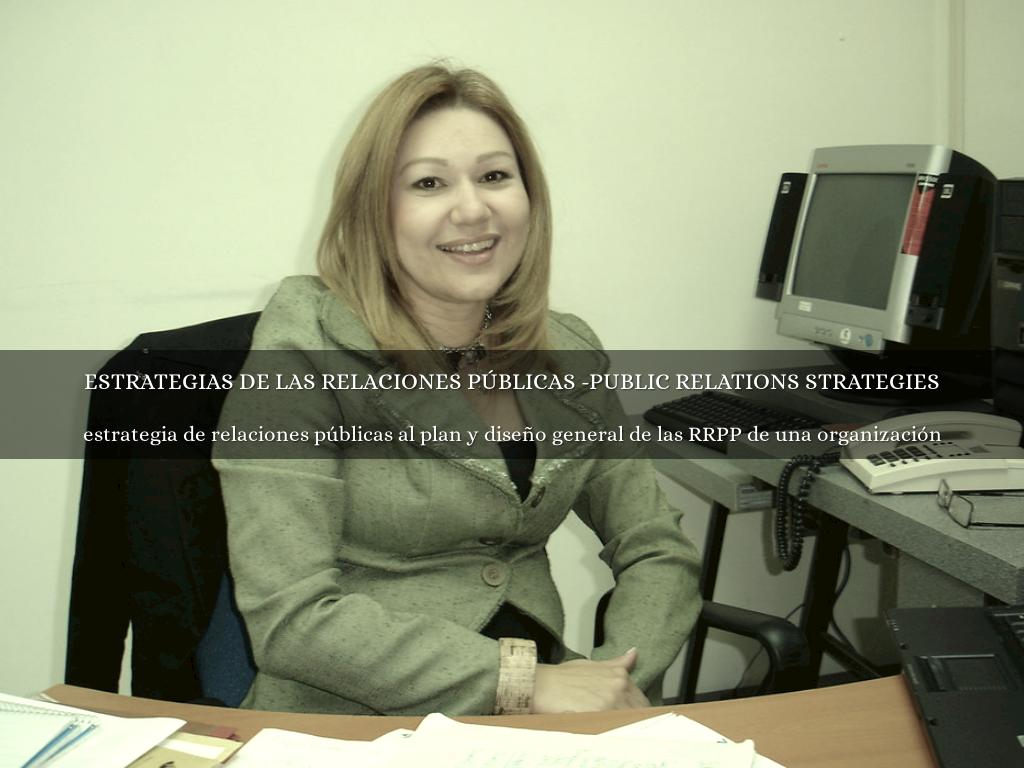 ESTRATEGIAS DE LAS RELACIONES PÚBLICAS -PUBLIC RELATIONS STRATEGIES