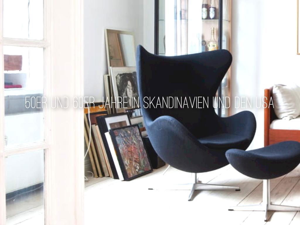 50er und 60er Jahre in Skandinavien und den USA