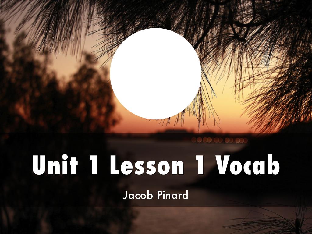 Unit 1 Lesson 1 Vocab