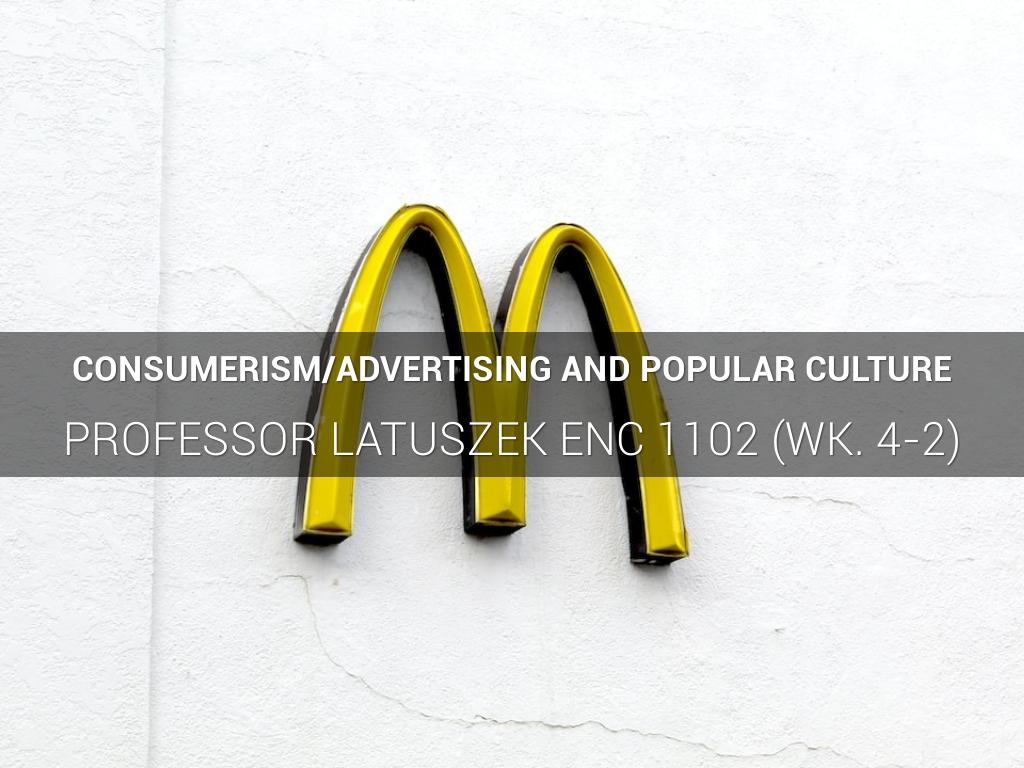 Consumerism/Advertising and Popular Culture, Pt. 2