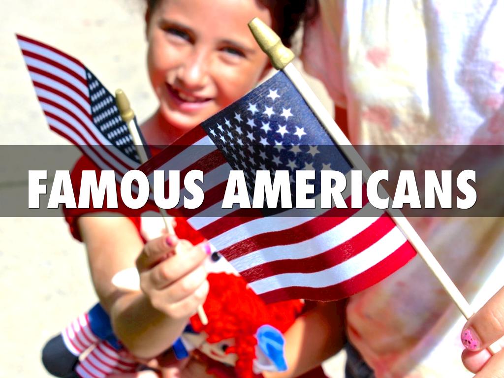 Famous Americans