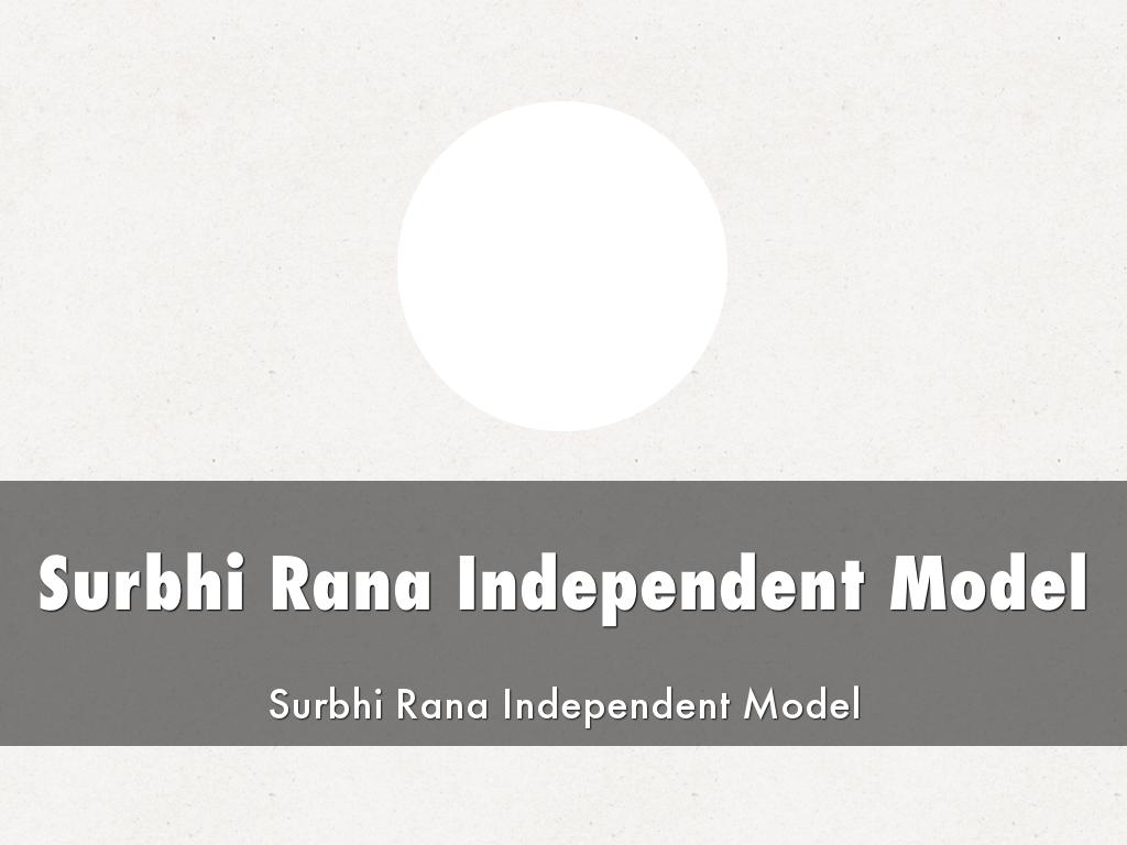 Surbhi Rana Independent Model