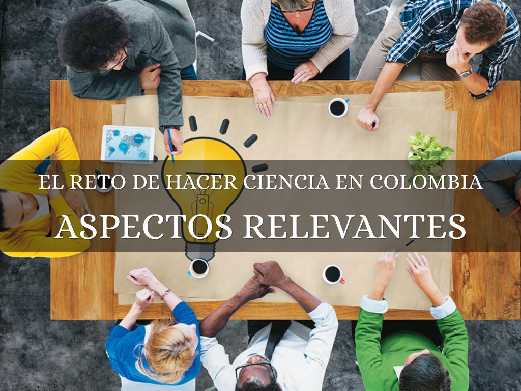 EL RETO DE HACER CIENCIA EN COLOMBIA