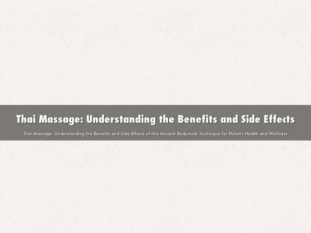 Thai Massage: Understanding the Benefits and Side Effects