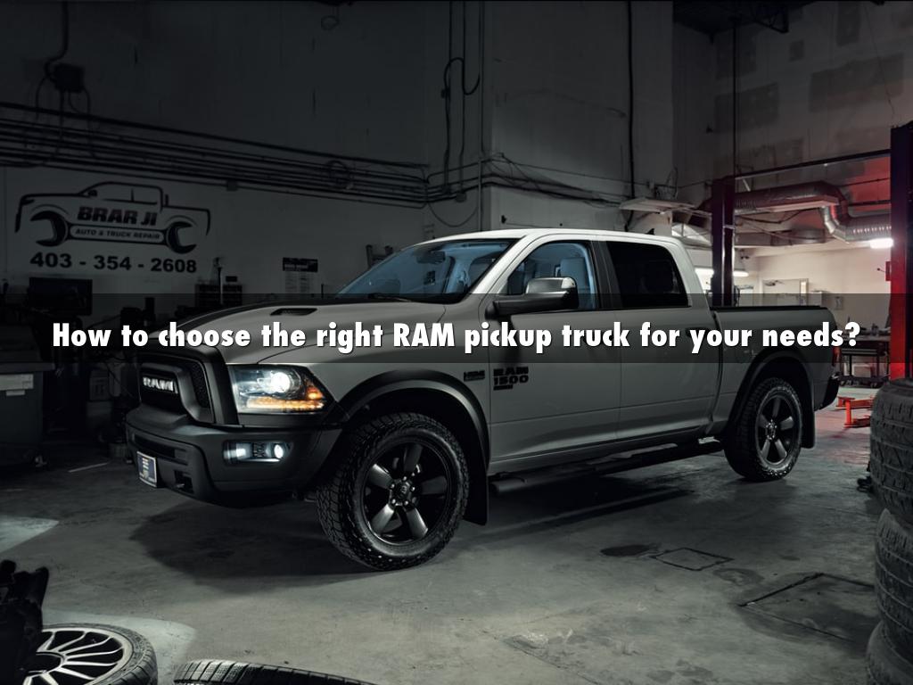 How to choose the right RAM pickup truck for your needs?