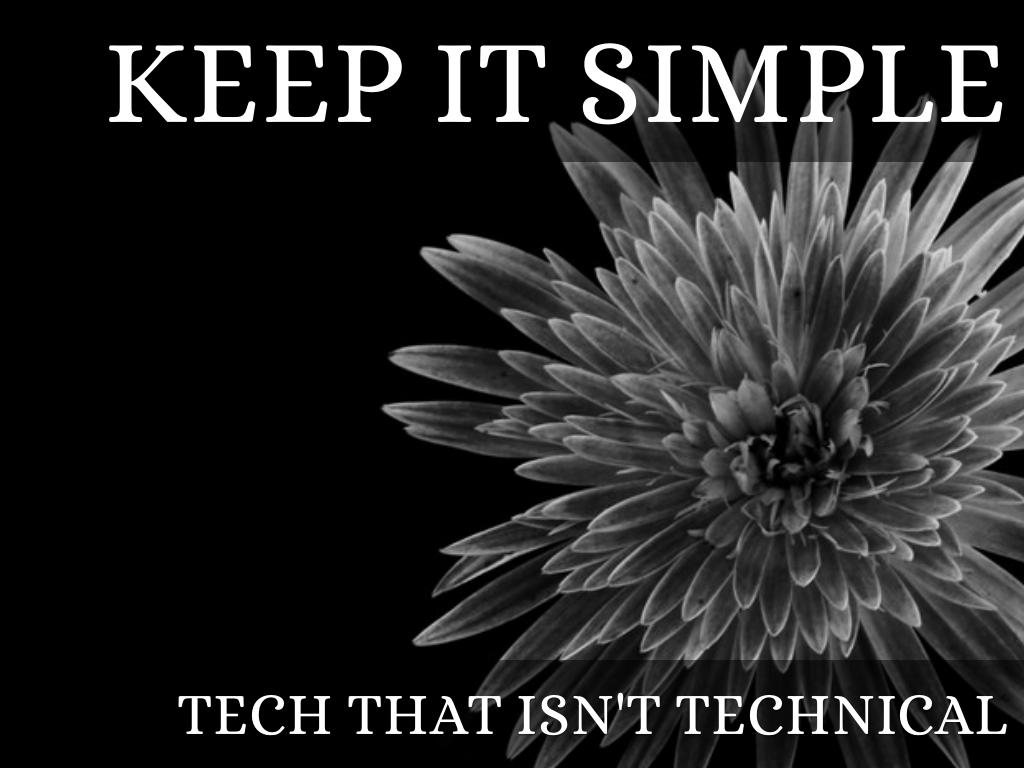 Keep it Simple