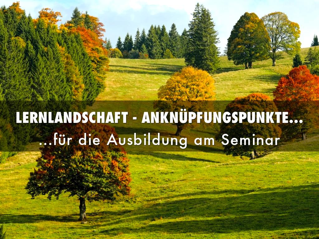 Lernlandschaft - AnknÃ¼pfungspunkte am Seminar Offenburg