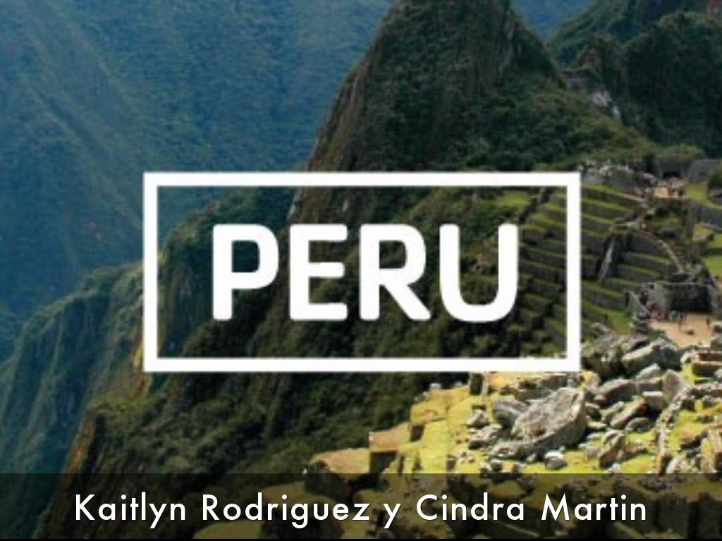 Perú- Final Cultural Presentation