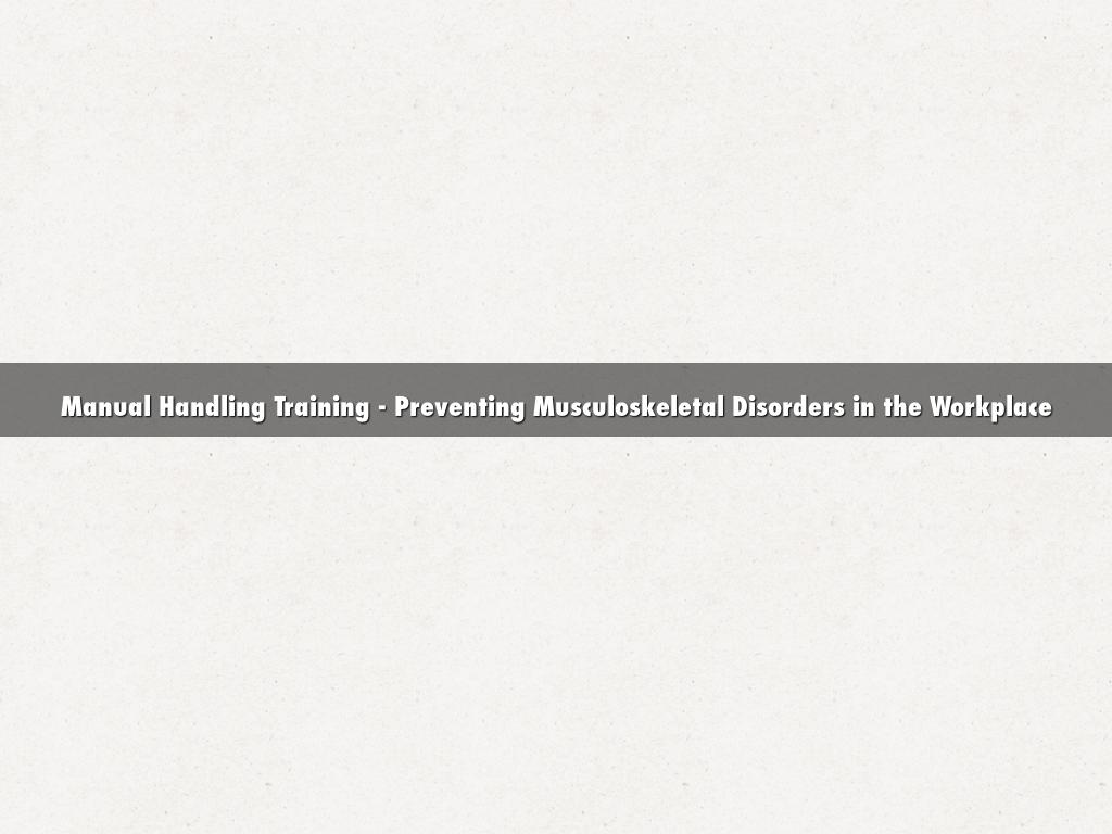 Manual Handling Training - Preventing Musculoskeletal Disorders in the Workplace